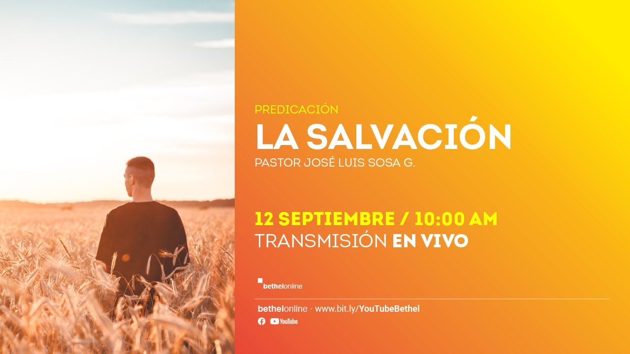 La Salvación | 12 de septiembre, 2021 | Pastor José Luis Sosa - YouTube