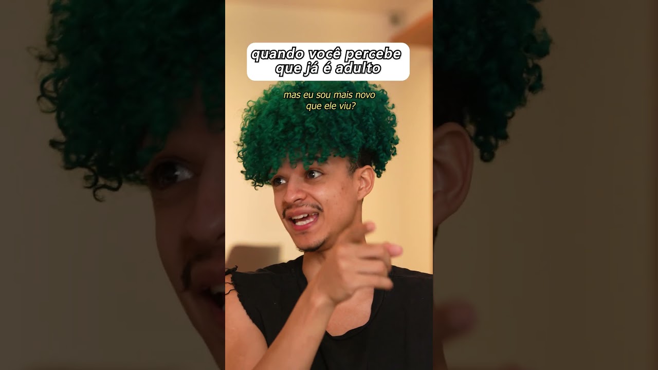 QUANDO VOCÊ PERCEBE QUE JÁ É ADULTO