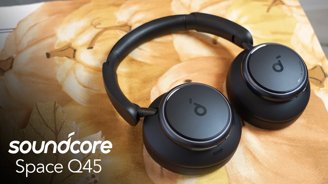 Review: Soundcore Space Q45 headphones - a great listening experience, even  if the sound is a little inconsistent - RouteNote Blog