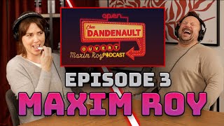 Chez Dandenault #3 Maxim Roy