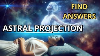 ✅FIND Your ANSWERS with ASTRAL PROJECTION🌌[Guided Meditation]