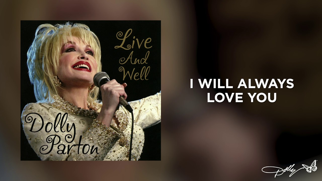 Dolly Parton I Will Always Love You Live And Well Audio Youtube