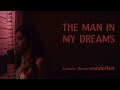 The Man In My Dreams Short Horror Film 