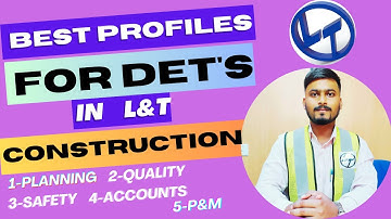 DETs job profile in L&T Construction|| L&T DETs job profile || DETs job roles in L&T Construction