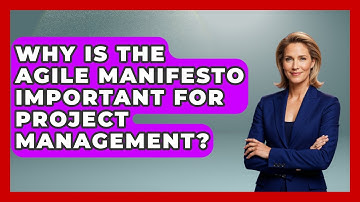 Why Is The Agile Manifesto Important For Project Management? - The Project Manager Toolkit