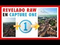 📸🏰 REVELADO RAW en CAPTURE ONE paso a paso ✅ ANTES Y DESPUÉS [Español]