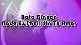 Video thumbnail of "Rata Blanca - Nada Es Fácil Sin Tu Amor / Con Letra"