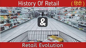 Retail evolution | Retail History | Retail & Change  |#RetailIndia| 2021|