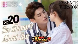 EPISODE 20 VJ MY MAN THE MEMORY ABOUT YOU