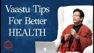 Vastu Tips For Better Health