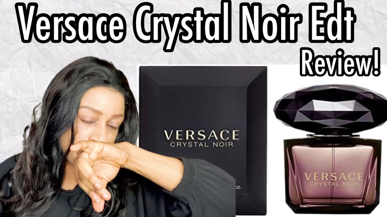 Versace Crystal Noir edt Perfume Review | Best Designer Perfumes | My  Perfume Collection - YouTube