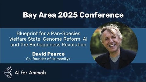Blueprint for a Pan-Species Welfare State | David Pearce | Humanity+