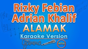Rizky Febian & Adrian Khalif - Alamak (Karaoke) | GMusic