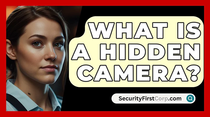 What Is A Hidden Camera? - SecurityFirstCorp.com