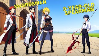 Details The #1 Lancer Is Reborn as a 9-Year-Old in the Swordsmen Academy | Manhwa Recap Update