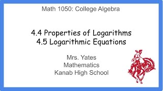 Math 1050: 4.4 and 4.5 Logarithms and Natural Logarithms