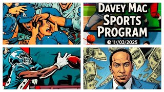 ESPN Is Dirty & The Dodgers Are Evil (Davey Mac Sports Program 11/03/2025)