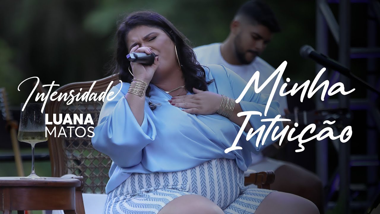 Luana Matos - Minha Intuição - [INTENSIDADE PARTE 2] - YouTube