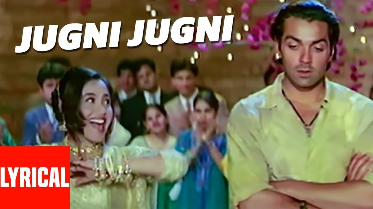 Jugni Jugni Lyrical Video  Badal  Anu Malik  Sameer  Bobby Deol Rani Mukherjee