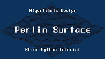 ARK-E2513 Algorithmic Design - Session 4.3. - Perlin Surface
