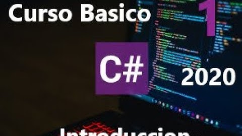Curso basico de programacion en C# | curso c# visual studio 2020 | INTRODUCCION | Video 1