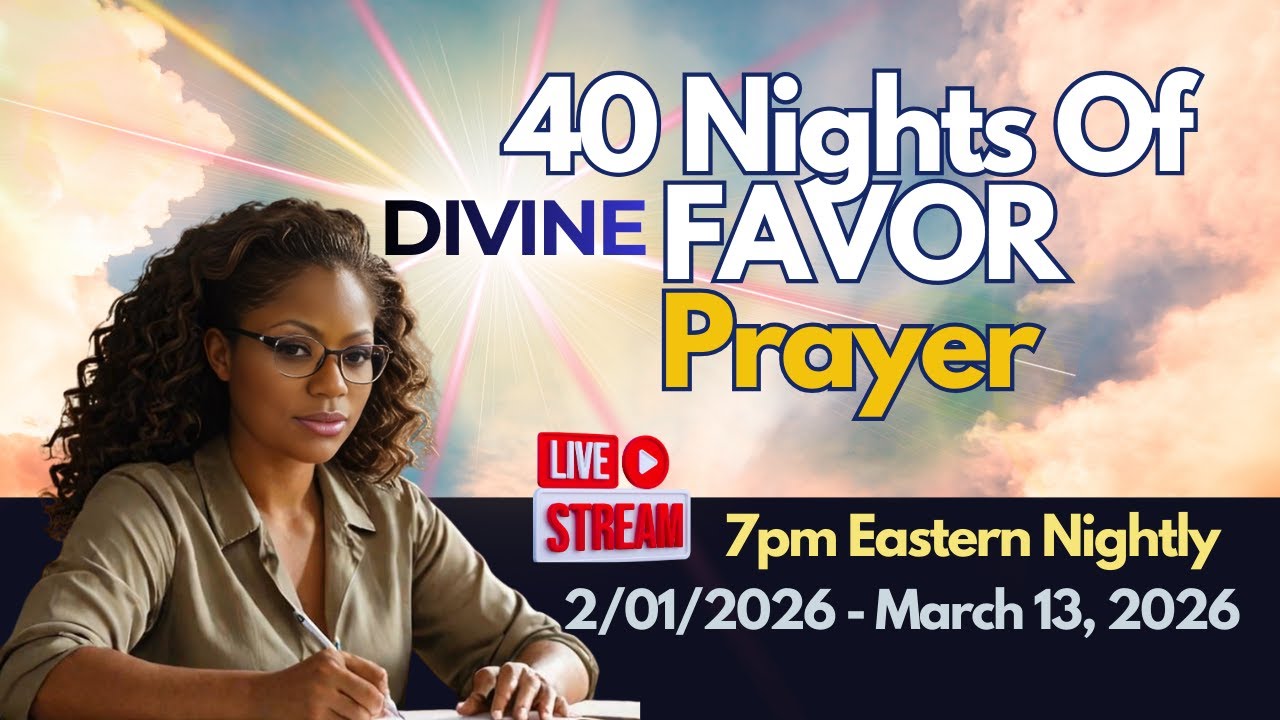 Night 25 | 40 Nights Of Divine Favor Prayer