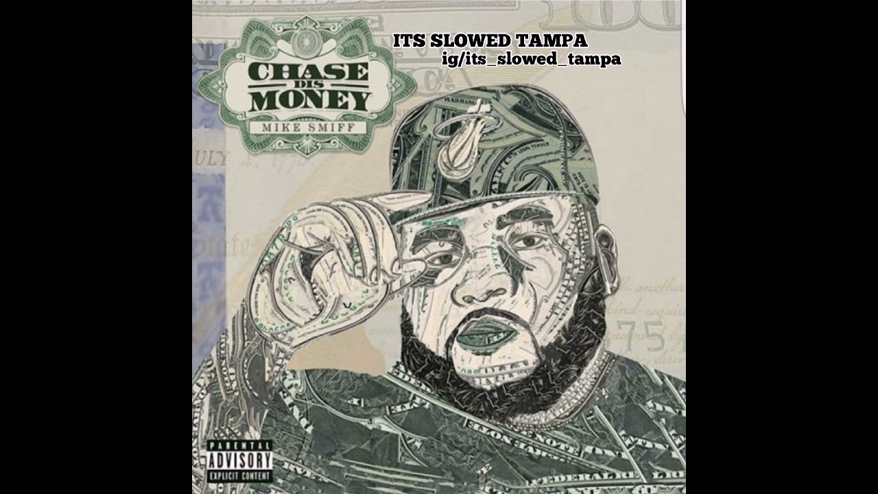 Mike Smiff - Chase Dis Money #slowed