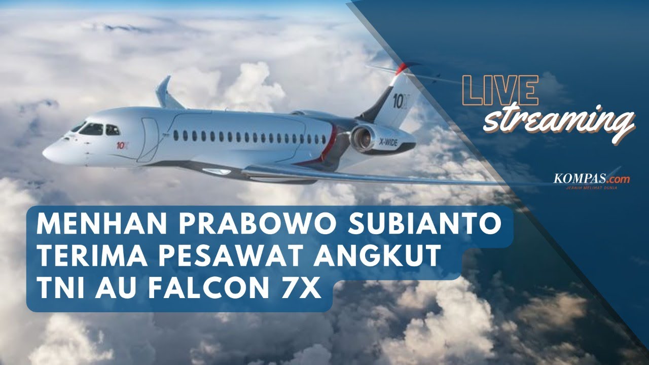 🔴LIVE - Menhan Terima Pesawat Angkut TNI AU Falcon 7X - YouTube