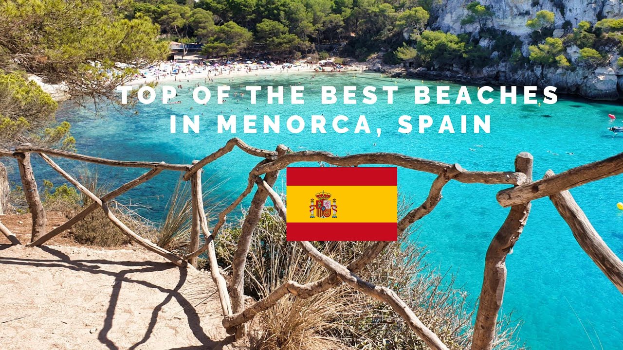 🇪🇸 MENORCA, MINORKA-  TOP OF THE BEST BEACHES , SPAIN