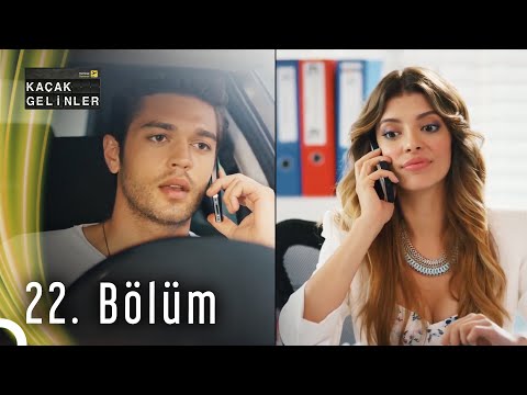 Kaçak Gelinler | 22. Bölüm