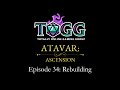 TOGG - Atavar: Ascension - Ep 34 - Rebuilding (Persistent D&amp;D 5e Actualplay Campaign)