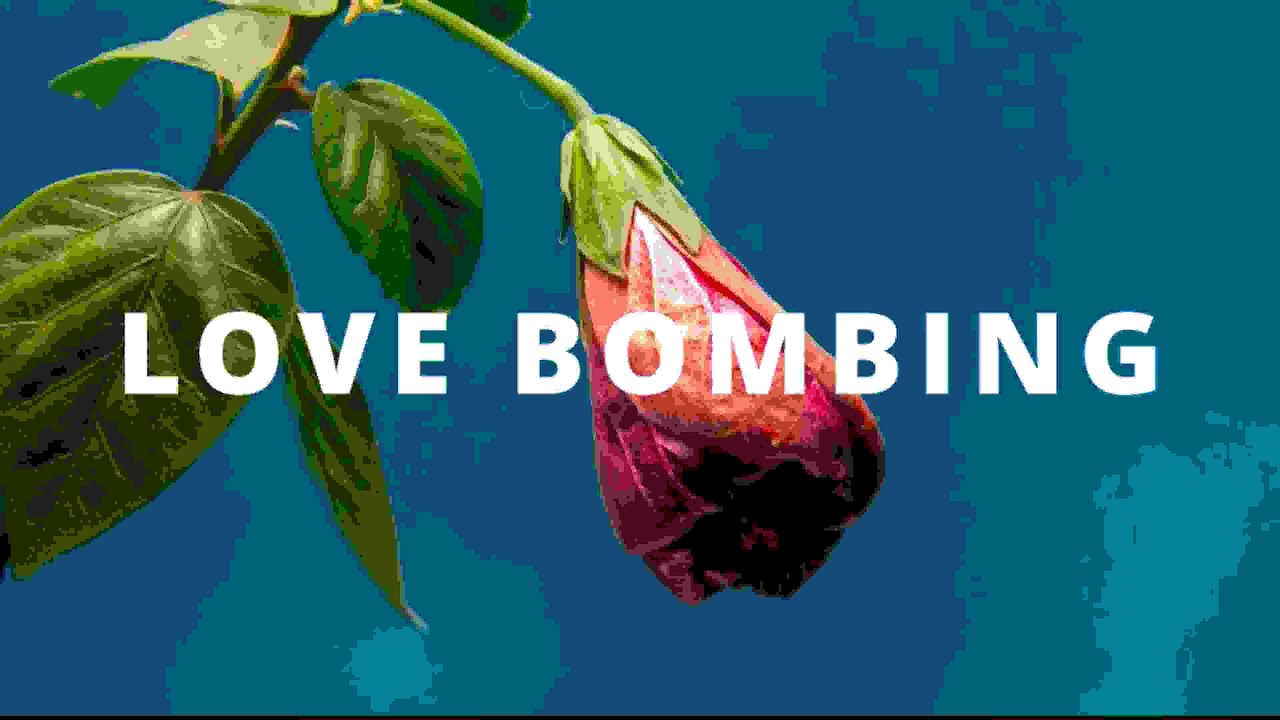 love bombing - YouTube
