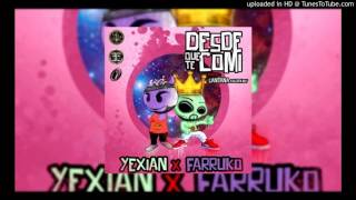 Yexian Ft. Farruko - Desde Que Te Comi [Video Lyrics]