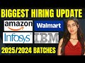 AMAZON, INFOSYS, IBM, WALMART | BIGGEST HIRING UPDATE FOR BATCH 2024, 2025, 2026, 2027 MUST WATCH