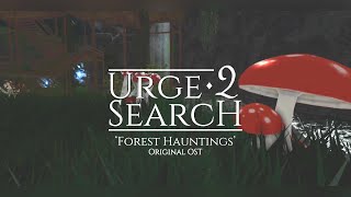 Urge 2 Search Ost - Forest Hauntings - Original Soundtrack