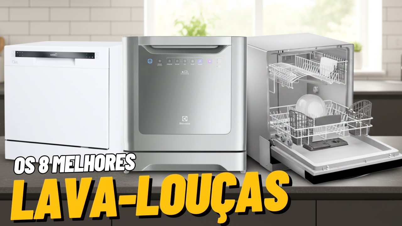 As 8 Melhores LAVA LOUÇAS 2025. Qual a melhor Lava Louças? Lava Louça ...