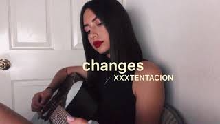 changes - XXXTENTACION