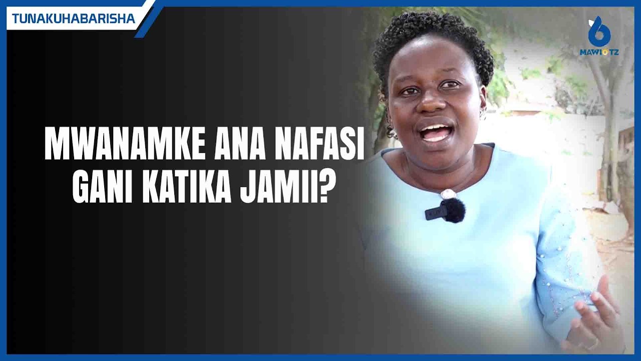 Ijue nafasi ya Mwanamke Katika Jamii