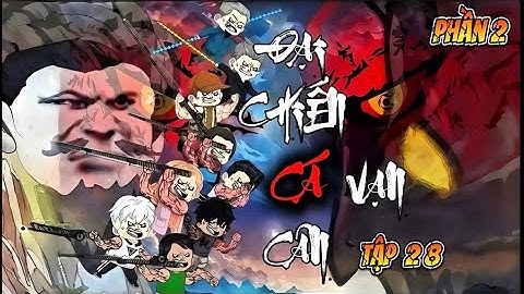 Tập 28 ( P2 ) Đại Chiến Cá Vạn Cân | NuNu Vietsub