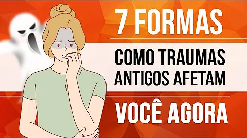 Como curar um trauma do passado?