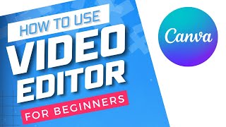 Canva Video Editor Basics Tutorial for Beginners