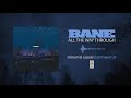 Bane "All The Way Through"