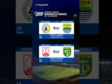 Jadwal Friendly Match Liga 1 - PSS Sleman vs Persib - Persis Solo vs Persebaya - Live Indosiar