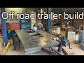 **Off-Road Trailer Build**