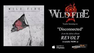 Wild Fire - Disconnected (Album Stream)