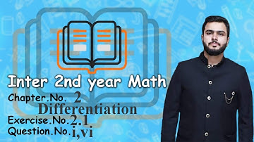 2nd year Mathematics║ Chapter  # 2 , Differentiation║Lecture # 1║ Exercise  2.1 , Question # 1(i,vi)