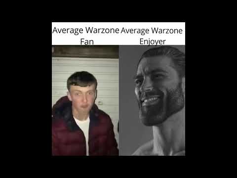Average Warzone Fan Vs Average Warzone Enjoyer