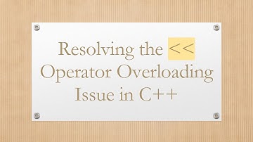 Resolving the    Operator Overloading Issue in C+ +