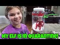 Our Elf On The Shelf Is In Quarantine! Ellie Sparkle Returns