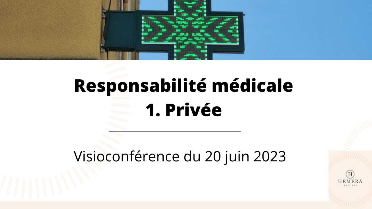 Responsabilité médicale 1. Privée - Conférence du 20 juin 2023